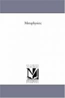 Metaphysics;.by Miller, John New 9781425546748 Fast Free Shipping.#*=