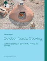 Outdoor Nordic Cooking.by LA*sen, Bjarne New 9788776915544 Fast Free Sh.#