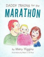 Daddy Trains for the Marathon. Higgins, Mary 9781426993343 Fast Free Shipping.#
