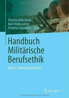HandBook MilitArische Berufsethik: Band 2: Anw. Bohrmann, Lather, Loh<|