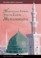 Muslim children's library: Marvellous stories from the life of Muhammad by