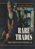 Rare Trades By Mark Thomson