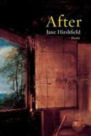 After: Poems.by Hirshfield New 9780060779191 Fast Free Shipping<|