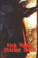 Dark Moods.by Jacob, Charlee New 9780977304073 Fast Free Shipping.#