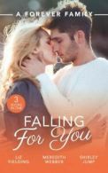 A forever family: Falling for you by Liz Fielding (Paperback)