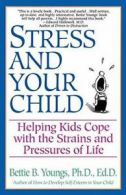 Stress and Your Child.by Youngs, B. New 9780449909027 Fast Free Shipping.#