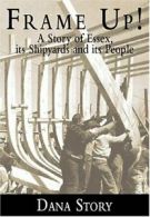 Frame Up!: A Story of Ess**, Its Shipyards and Its People.9781596290198 New<|