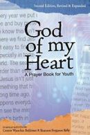 God of My Heart: A Prayer Book for Youth. Ruhlman, Wlaschin 9780819228659 New.#