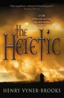 The heretic: 1536 : who will survive the new world order? by Mr Henry