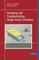 Analyzing and Troubleshooting Single-Screw Extruders.9781569904480 New<|