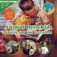 Animal Hero Kids - Voices for the Voiceless, Hargreaves, I 9780615995229 New,,