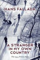 A Stranger in My Own Country: The 1944 Prison Diary By Hans Fallada, Allan Blun