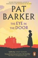 The regeneration trilogy: The eye in the door by Pat Barker (Paperback)