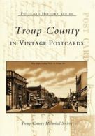 Troup County in Vintage Postcards (Postcard History). Society 9780738514581<|