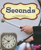 Hutmacher, Kimberly M : Seconds (Pebble Books: Its about Time)