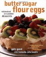 Butter Sugar Flour Eggs: Whimsical Irresistible Des... | Book