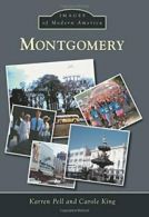 Montgomery (Images of Modern America). Pell 9781467113632 Fast Free Shipping<|