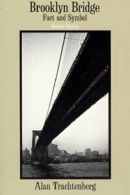 Brooklyn Bridge: Fact and Symbol (Phoenix Book; P828).by Trachtenberg New<|