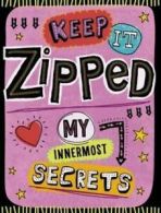 Keep it Zipped (Hardback)