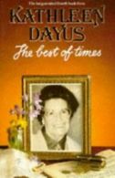 The best of times by Kathleen Dayus (Paperback)
