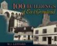 100 Buildings of East Grinstead by M J Leppard (Hardback)