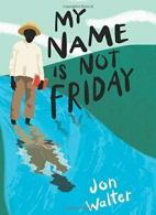 My Name Is Not Friday.by Walter New 9780545855228 Fast Free Shipping<|