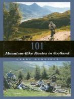 101 mountain-bike routes in Scotland by Harry Henniker (Hardback)