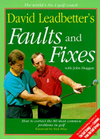 David Leadbetter's Faults and Fixes: How to Correct the 80 Most Common Problems