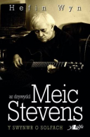 Ar Drywydd Meic Stevens - Y Swynwr o Solfach, Hefin Wyn, ISBN 17