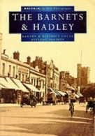 Britain in old photographs: The Barnets & Hadley: Barnet & District Local