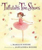 Tallulah's Toe Shoes.by Singer New 9780547482231 Fast Free Shipping<|