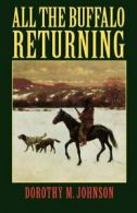 All the Buffalo Returning by Johnson, M. New 9780803275904 Fast Free Shipping,,