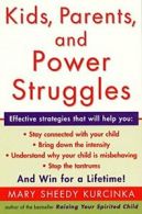 Kids, Parents, and Power Struggles: Winning for a Lifetime.by Kurcinka New<|