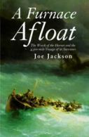 A furnace afloat: the wreck of the Hornet and the 4,300-mile voyage of its