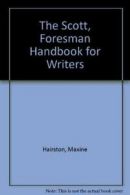The Scott, Foresman Handbook for Writers By Maxine Hairston, John J. Ruszkiewic