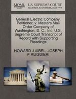 General Electric Company, Petitioner, v. Master, AIBEL, J,,