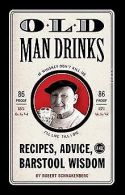 Old Man Drinks: Timeless Cocktails from a Bygone Er... | Book