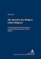 Die Sprache der Malgwa (Nárá Málgwa) | Doris Löhr | Book