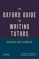 The Oxford Guide for Writing Tutors: Practice a. Ianetta, Fitzgerald<|