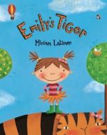 Emily's Tiger By Miriam Latimer. 9781846864230