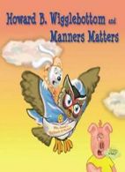 Howard B. Wigglebottom and Manners Matters. Binkow, Long 9780982616598 New<|