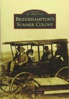 Bridgehampton's Summer Colony (Images of America). Greene 9781467123273 New<|