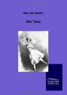 Der Tanz.by Boehn, Max New 9783864447259 Fast Free Shipping.#