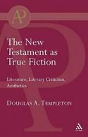 The New Testament as True Fiction. Templeton, Douglas 9780567042309 New.#