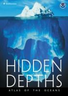 Hidden Depths: Atlas of the Oceans By Noaa (Creator)