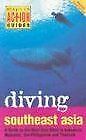 Diving Southeast Asia Diving Southeast Asia: A Guid... | Book