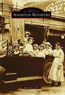 Anniston Revisited (Images of America (Arcadia Publishing)).by Dell New<|