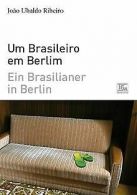 Ein Brasilianer in Berlin - Um Brasileiro em Berlim: zwe... | Book