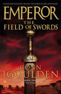 Emperor Series: Emperor Series (3) - The Field of Swords by Conn Iggulden