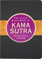 Little Black Book Of Kama Sutra: The Classic Guide to Lovemaking (Little Black